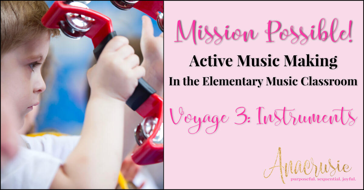 You are currently viewing Mission Possible! Voyage 3: Instruments in the Elementary Music Classroom